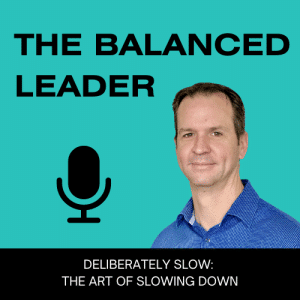 Podcast about Deliberately Slow: The Art of Slowing Down